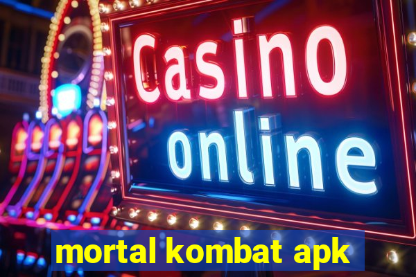 mortal kombat apk